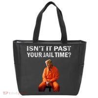 Isn’T It Past Your Jail Time Trump Tote Bag thumb 0
