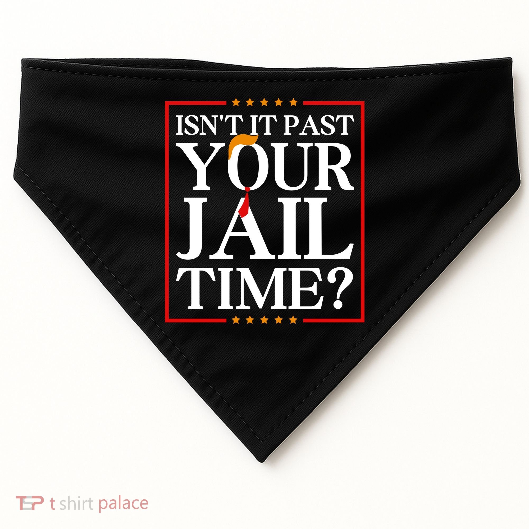 Isn’T It Past Your Jail Time USA-Made Doggie Bandana