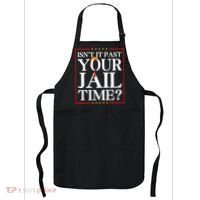 Isn’T It Past Your Jail Time Apron thumb 0