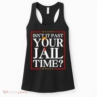 Isn’T It Past Your Jail Time Women's Tank Top thumb 0