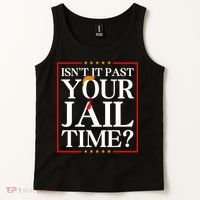 Isn’T It Past Your Jail Time Tank Top thumb 2