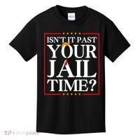 Isn’T It Past Your Jail Time Kids T-Shirt thumb 0
