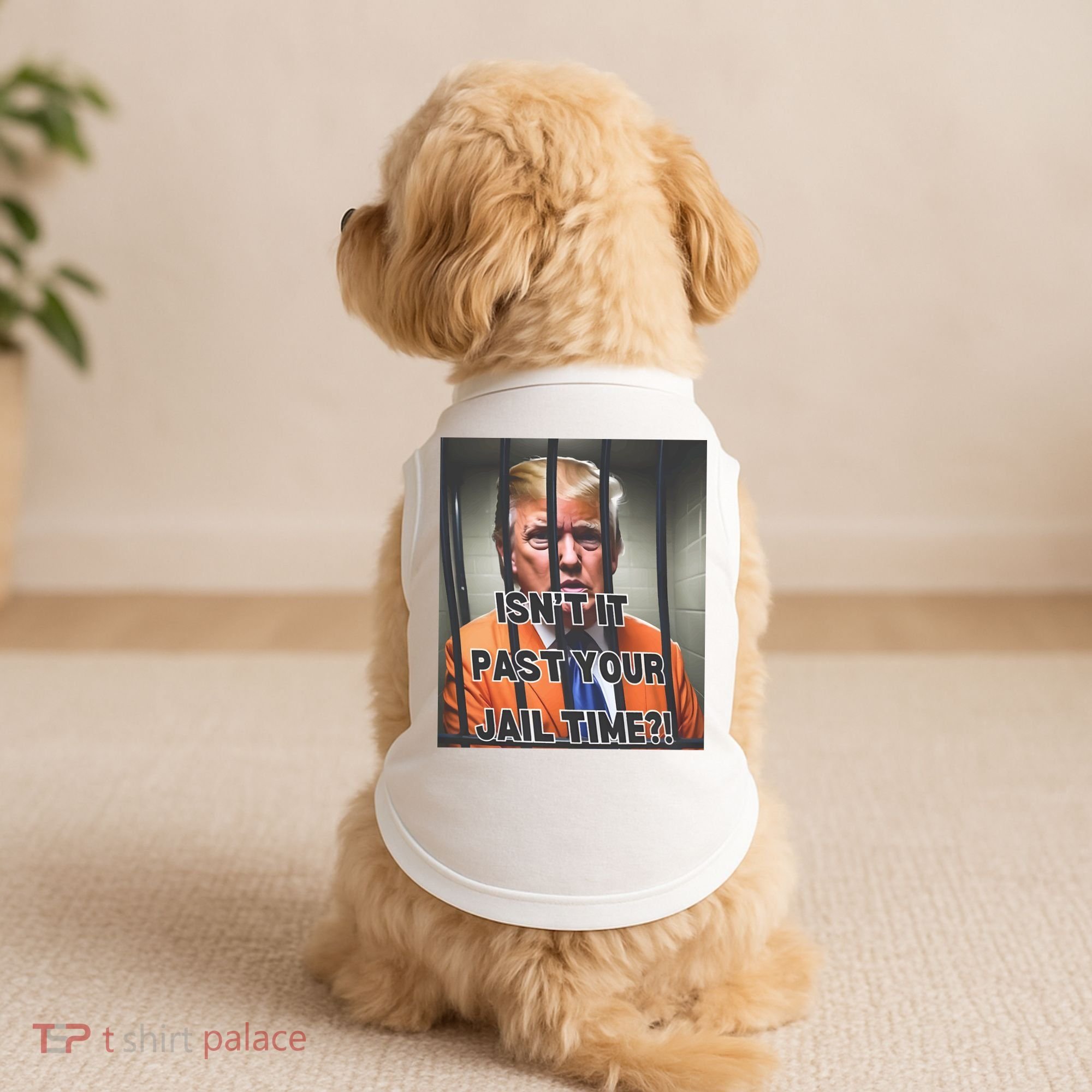 IsnT It Past Your Jail Time Doggie Tank