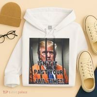 IsnT It Past Your Jail Time Hoodie thumb 4