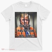 IsnT It Past Your Jail Time T-Shirt thumb 0