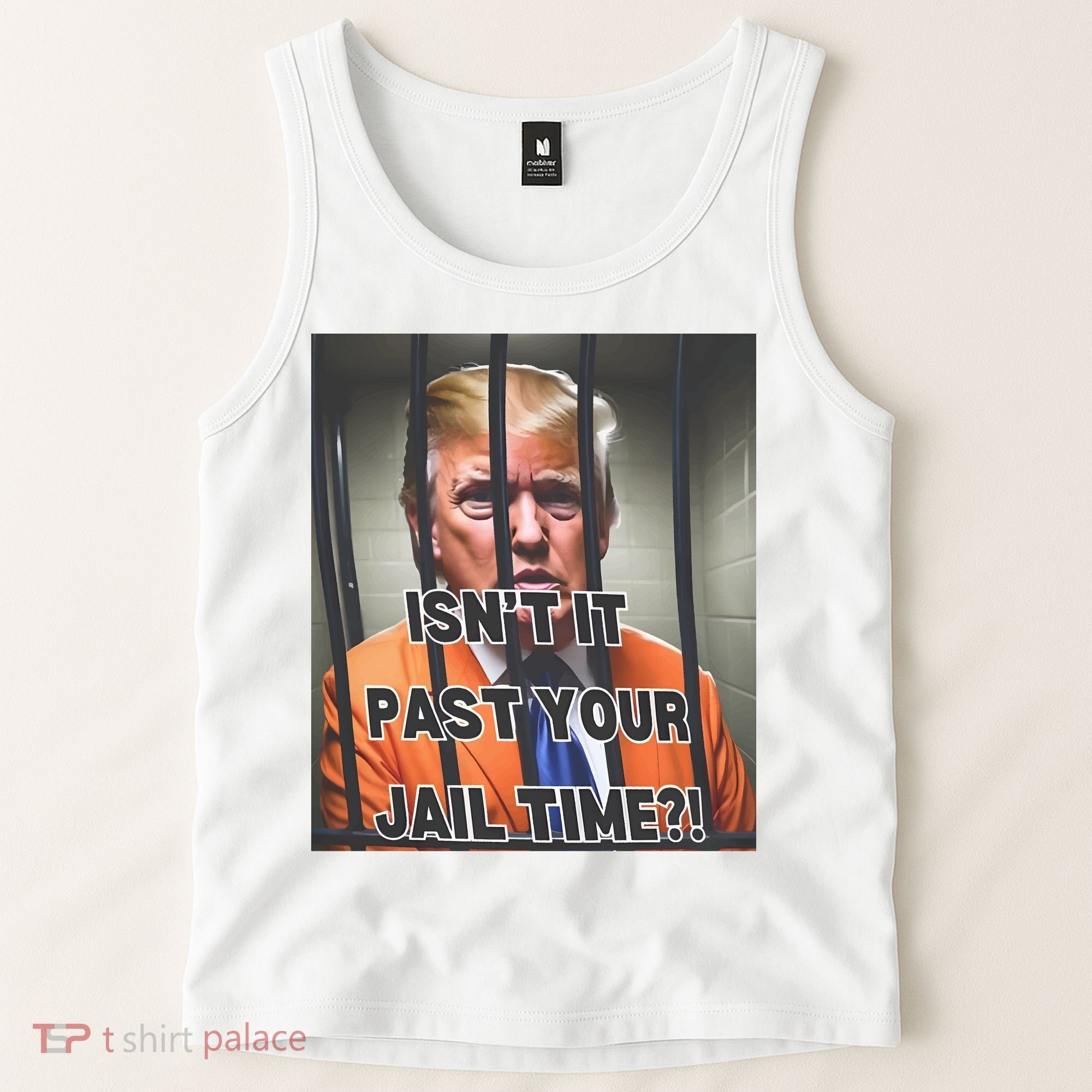 IsnT It Past Your Jail Time Tank Top