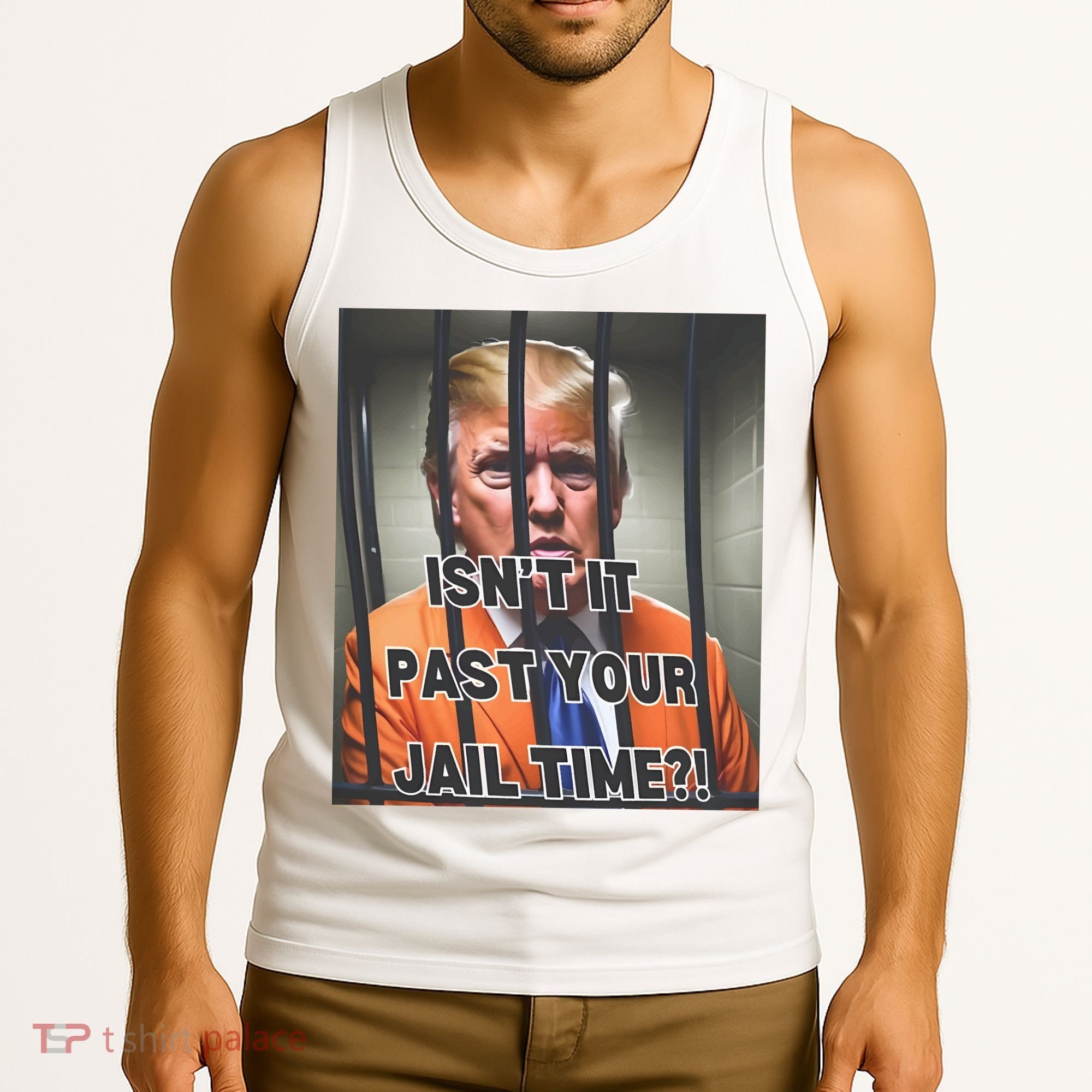 IsnT It Past Your Jail Time Tank Top