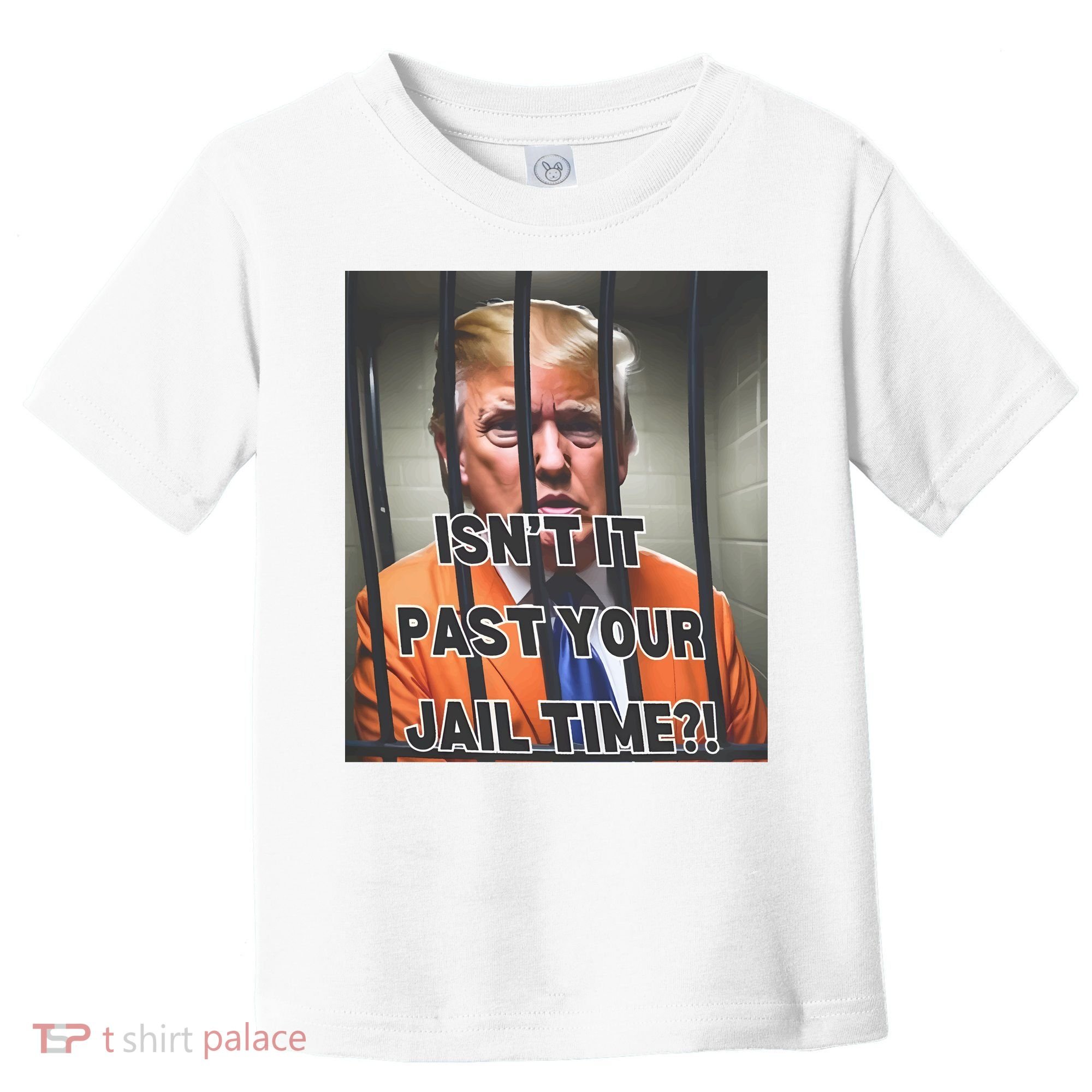 IsnT It Past Your Jail Time Toddler T-Shirt
