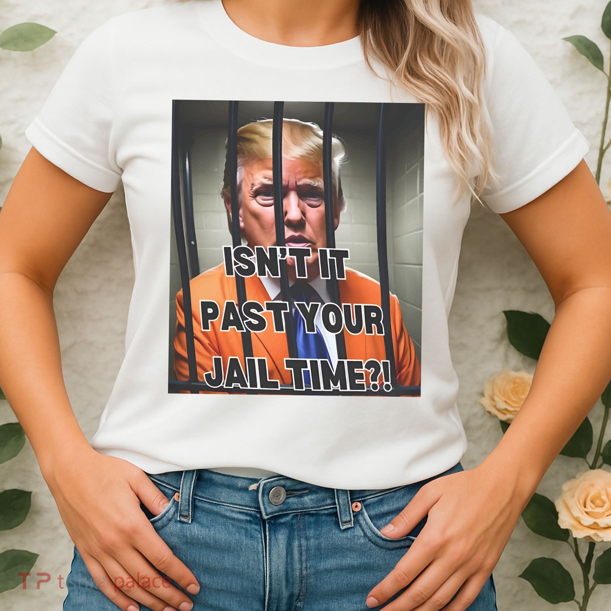 IsnT It Past Your Jail Time Women's T-Shirt