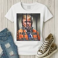 IsnT It Past Your Jail Time Women's T-Shirt thumb 3