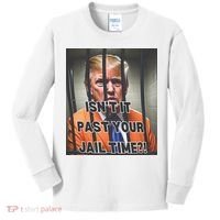 IsnT It Past Your Jail Time Kids Long Sleeve Shirt thumb 0