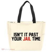 IsnT It Past Your Jail Time Tote Bag thumb 0