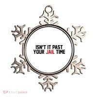 IsnT It Past Your Jail Time Ornament thumb 0