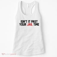 IsnT It Past Your Jail Time Women's Tank Top thumb 0