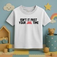 IsnT It Past Your Jail Time Toddler T-Shirt thumb 3