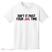 IsnT It Past Your Jail Time Kids T-Shirt thumb 0