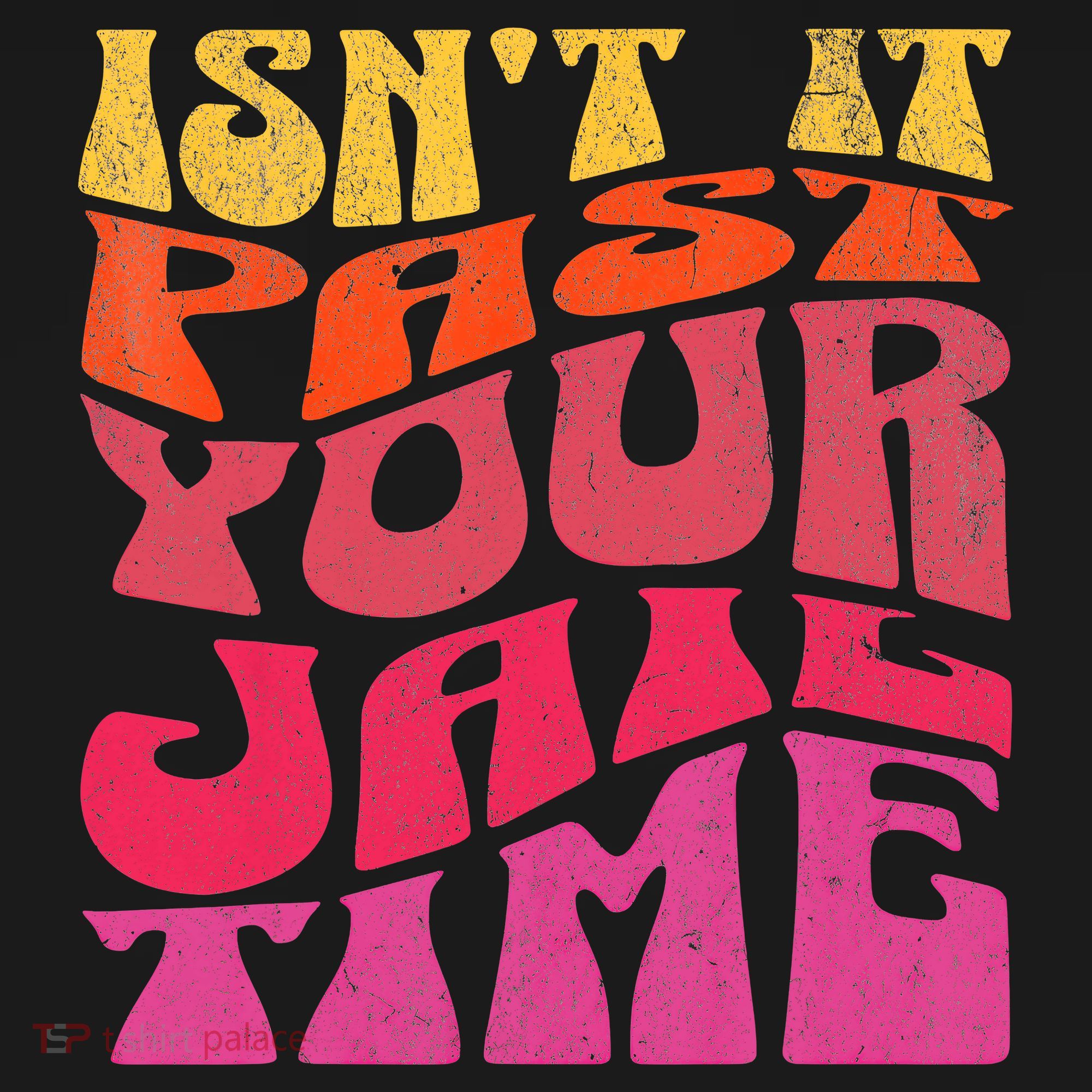 Isn’T It Past Your Jail Time Button