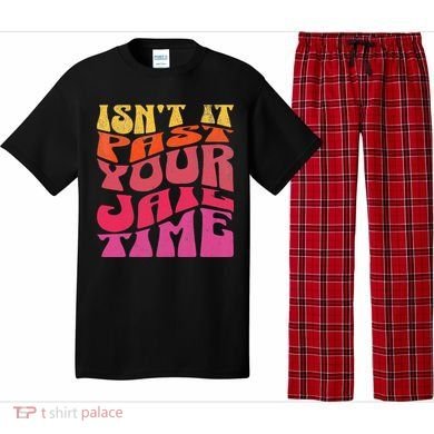 Isn’T It Past Your Jail Time Pajama Set