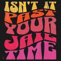 Isn’T It Past Your Jail Time Toddler T-Shirt thumb 4