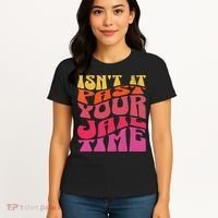 Isn’T It Past Your Jail Time Women's T-Shirt thumb 4