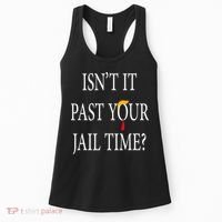 Isn’T It Past Your Jail Time Women's Tank Top thumb 0