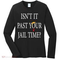 Isn’T It Past Your Jail Time Women's Long Sleeve Shirt thumb 0