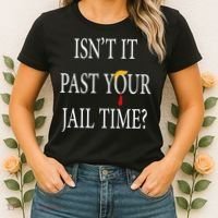 Isn’T It Past Your Jail Time Women's T-Shirt thumb 2