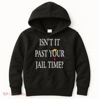 Isn’T It Past Your Jail Time Kids Hoodie thumb 0