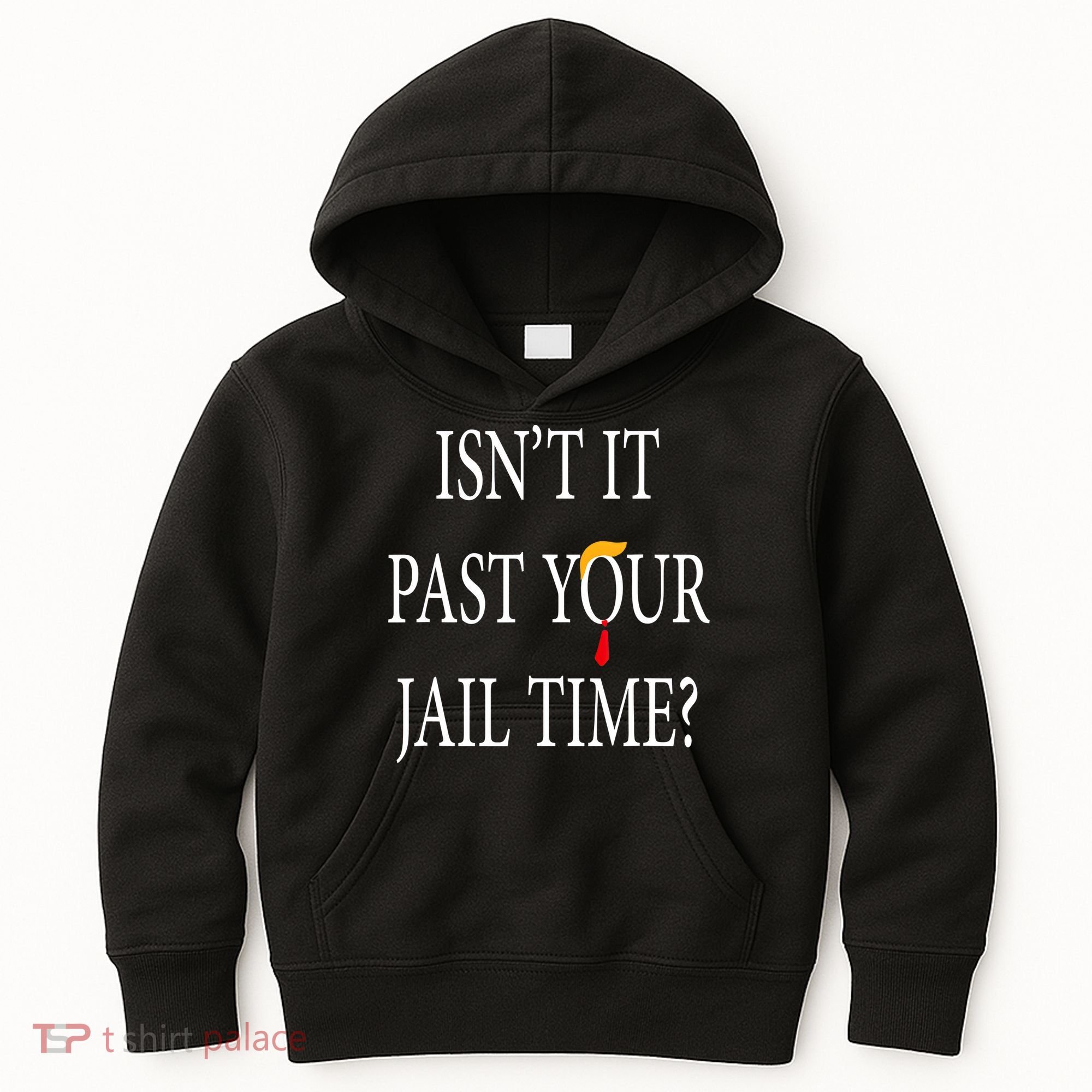 Isn’T It Past Your Jail Time Kids Hoodie