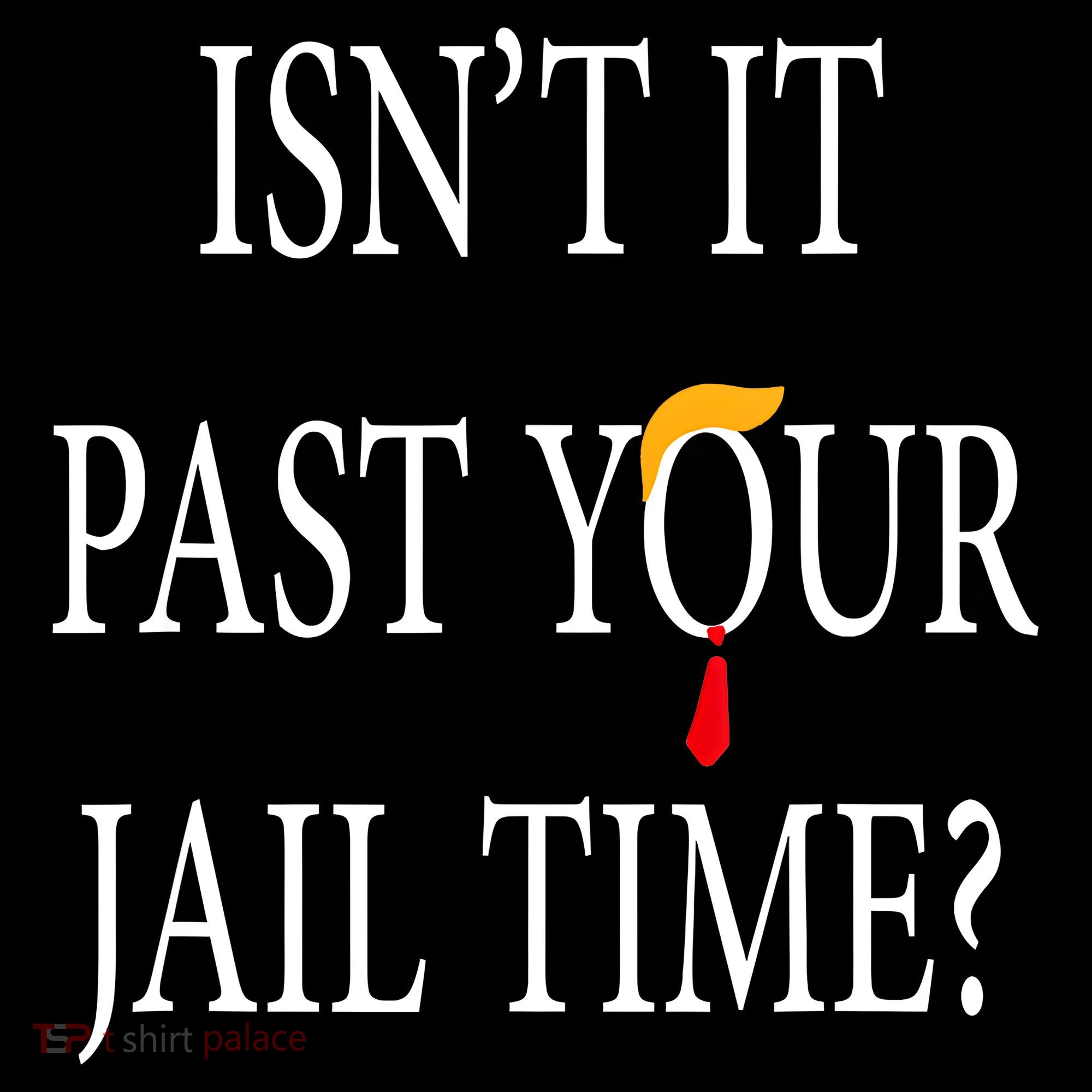 Isn’T It Past Your Jail Time Tote Bag