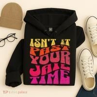 Isn’T It Past Your Jail Time Hoodie thumb 4