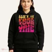 Isn’T It Past Your Jail Time Hoodie thumb 5