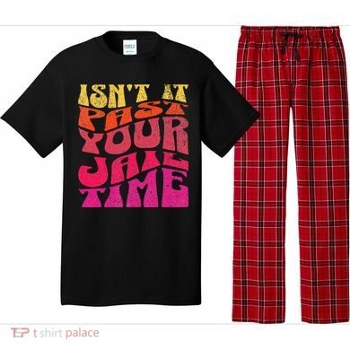 Isn’T It Past Your Jail Time Pajama Set