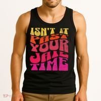 Isn’T It Past Your Jail Time Tank Top thumb 3