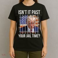 IsnT It Past Your Jail Time T-Shirt thumb 4