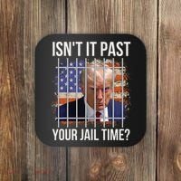 IsnT It Past Your Jail Time Coaster thumb 0