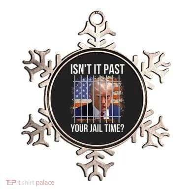 IsnT It Past Your Jail Time Ornament