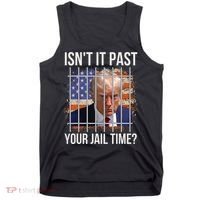 IsnT It Past Your Jail Time Tank Top thumb 0