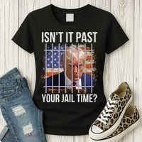 IsnT It Past Your Jail Time Women's T-Shirt thumb 3