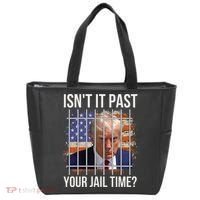 IsnT It Past Your Jail Time Tote Bag thumb 0