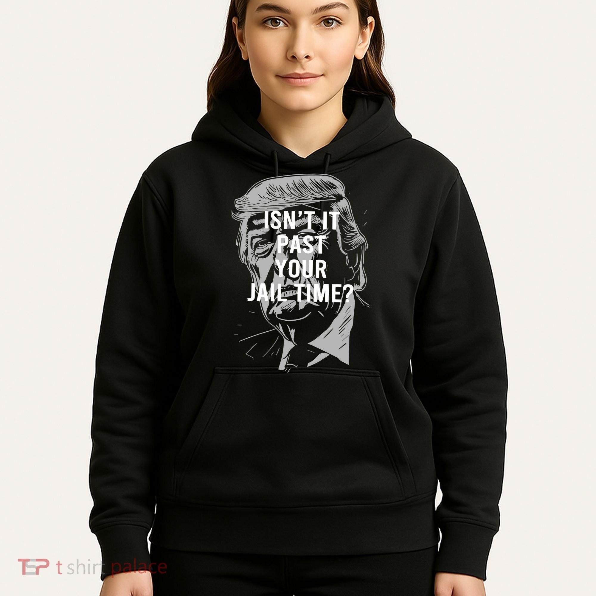 Isn’T It Past Your Jail Time Funny Saying Hoodie
