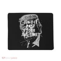 Isn’T It Past Your Jail Time Funny Saying Mousepad thumb 0