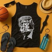 Isn’T It Past Your Jail Time Funny Saying Tank Top thumb 4