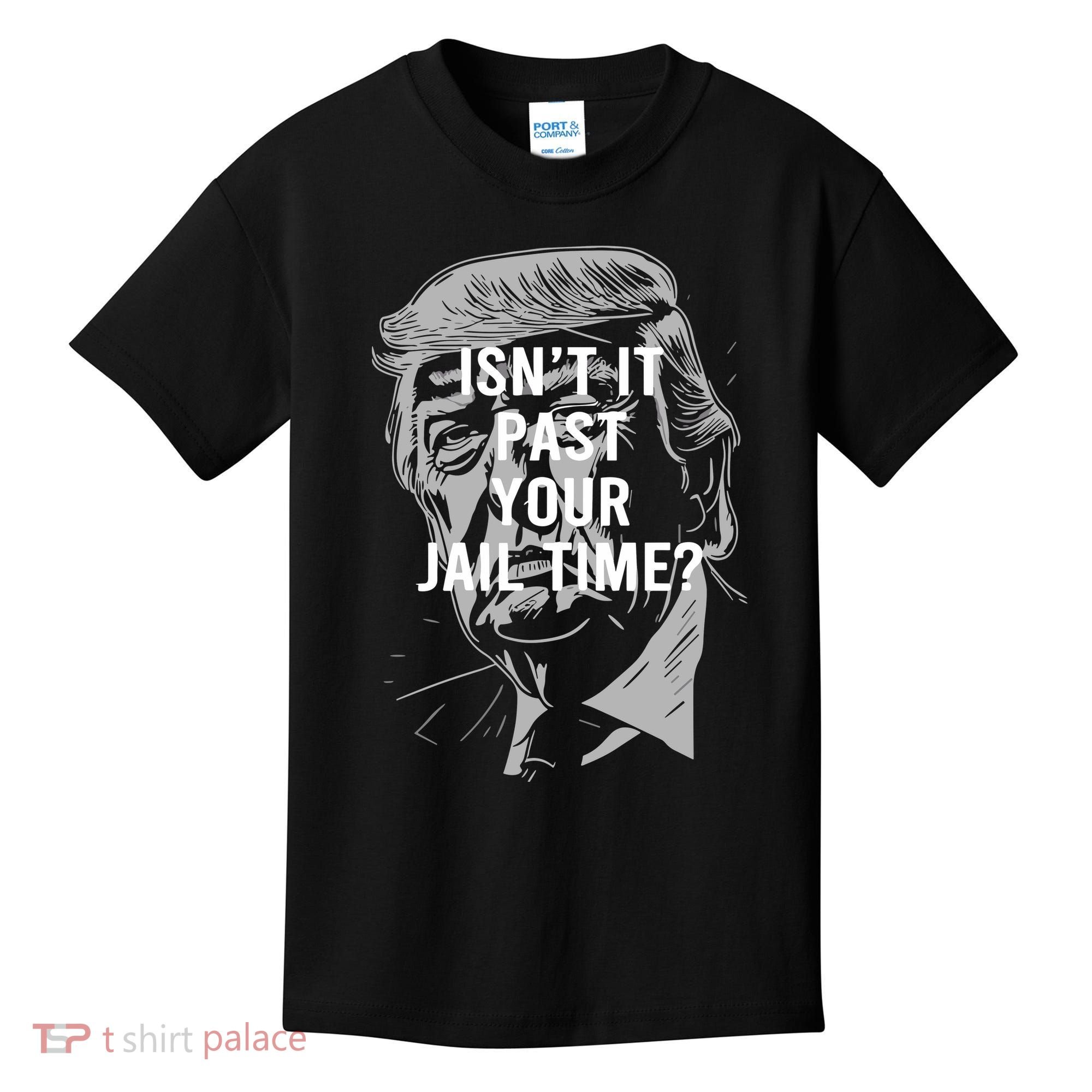 Isn’T It Past Your Jail Time Funny Saying Kids T-Shirt