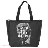 Isn’T It Past Your Jail Time Funny Saying Tote Bag thumb 0