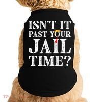 Isn’T It Past Your Jail Time Funny Saying Doggie Tank thumb 0
