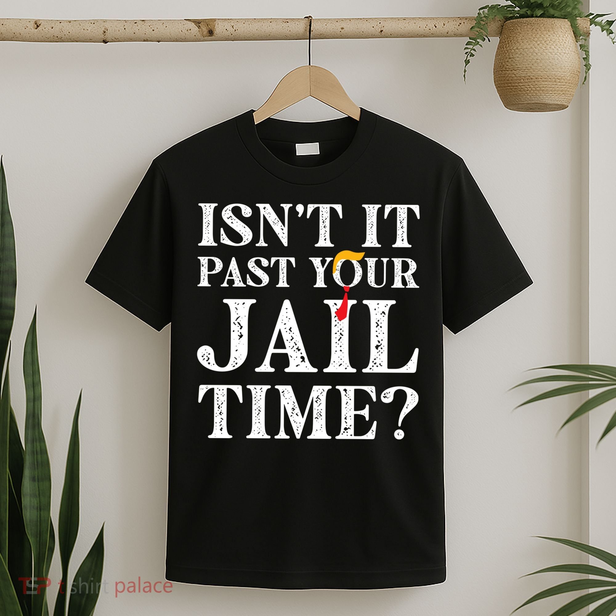 Isn’T It Past Your Jail Time Funny Saying T-Shirt