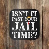 Isn’T It Past Your Jail Time Funny Saying Coaster thumb 0