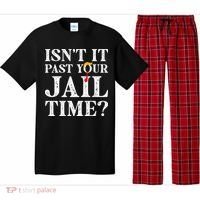 Isn’T It Past Your Jail Time Funny Saying Pajama Set thumb 0