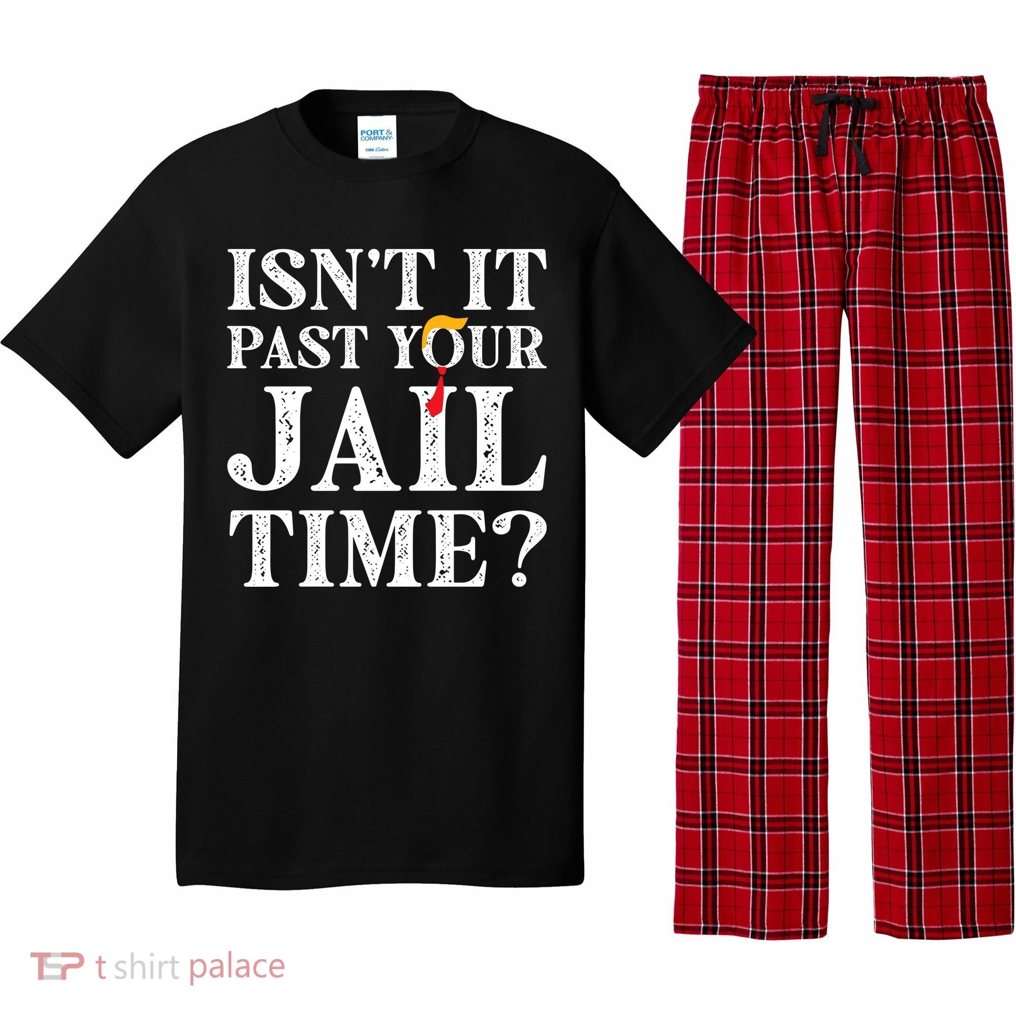 Isn’T It Past Your Jail Time Funny Saying Pajama Set